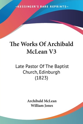 Libro The Works Of Archibald Mclean V3: Late Pastor Of Th...