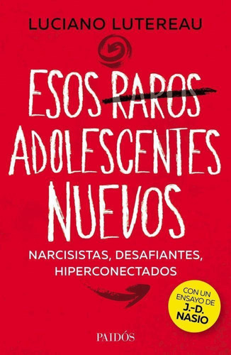 Esos Raros Adolescentes Nuevos - Lutereau