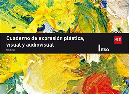 Cuaderno De Expresión Plástica, Visual Y Audiovisual. 1 Eso.