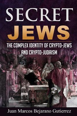 Libro Secret Jews : The Complex Identity Of Crypto-jews A...
