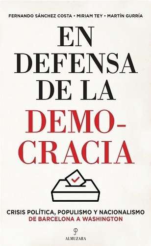 En Defensa De La Democracia, De Tey, Miriam. Editorial Almuzara, Tapa Blanda En Español