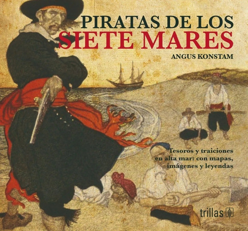 Piratas De Los Siete Mares Tesoros Y Traiciones Trillas