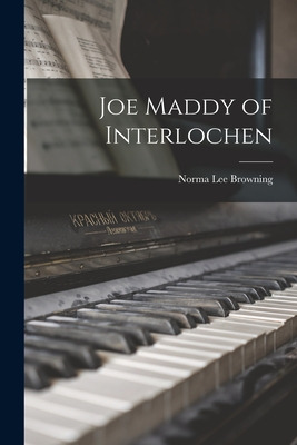 Libro Joe Maddy Of Interlochen - Browning, Norma Lee