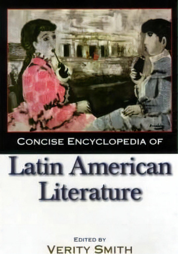 Concise Encyclopedia Of Latin American Literature, De Verity Smith. Editorial Taylor Francis Inc, Tapa Dura En Inglés