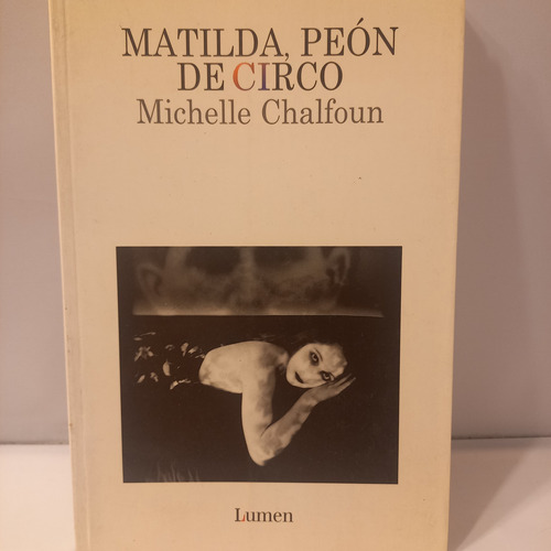 Michelle Chalfoun - Matilda, Peón De Circo