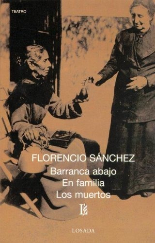 Barranca Abajo/ En Familia/ Los Muertos - Sanchez, Florencio