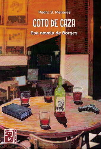 Coto De Caza Esa Novela De Borges: Esa Novela De Borges, De Menares, Pedro S.., Vol. 1. Editorial Maipue, Tapa Tapa Blanda En Español
