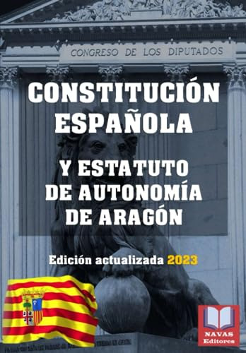 Constitucion Espanola Y Estatuto De Autonomia De Aragon. Edi