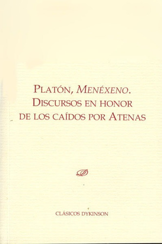 Menexeno. Discursos En Honor De Los Caidos Por Atenas - P...