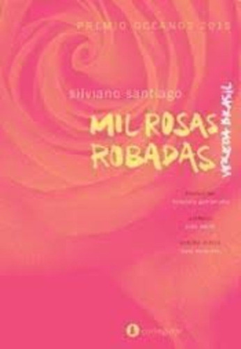 Mil Rosas Robadas - Silviano Santiago