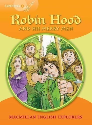 Robin Hood & His Merry Men. Explorers. Mee 4-munton, Gill-ma