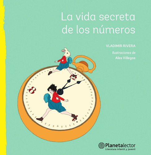La vida secreta de los números, de Rivera, Vladimir. Serie Planeta Amarillo Editorial Planetalector México, tapa blanda en español, 2019