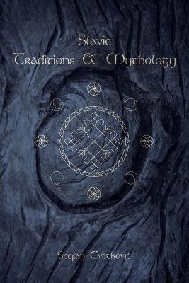 Libro Slavic Traditions & Mythology - Stefan Cvetkovic