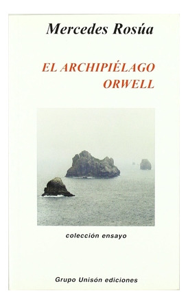 Libro El Archipiélago Orwellde Rosúa Mercedes