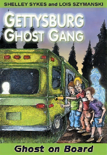 Ghost On Board : Gettysburg Ghost Gang #2, De Shelley Sykes. Editorial White Mane Kids, Tapa Blanda En Inglés, 2011