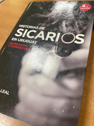 Libro Historia De Sicarios En Uruguay