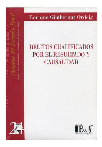 Libro - Delitos Cualificados Por El Resultado Y Causalidad 