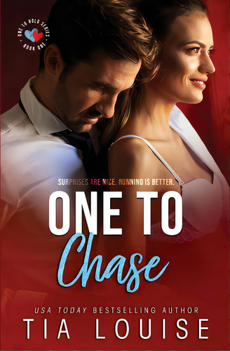 One To Chase: Surprises Are Nice. Running Is Better., De Louise, Tia. One To Hold Series, Vol. 1. Editorial Createspace, Tapa Blanda En Inglés