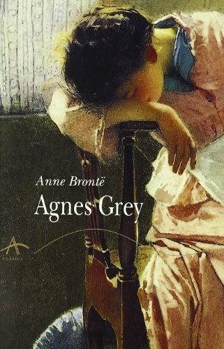 Agnes Grey - Brontë, Anne