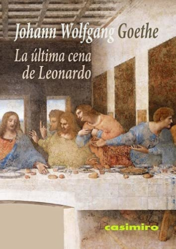 La Ultima Cena De Leonardo - Goethe Johann Wolfgang