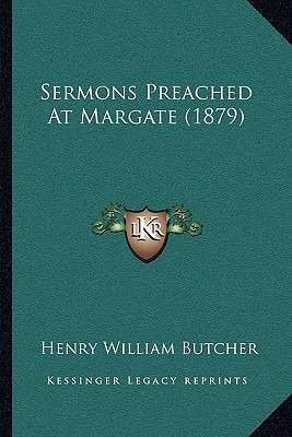 Libro Sermons Preached At Margate (1879) - Butcher, Henry...