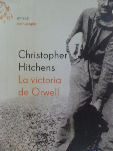 Christopher Hitchens. La Victoria De Orwell