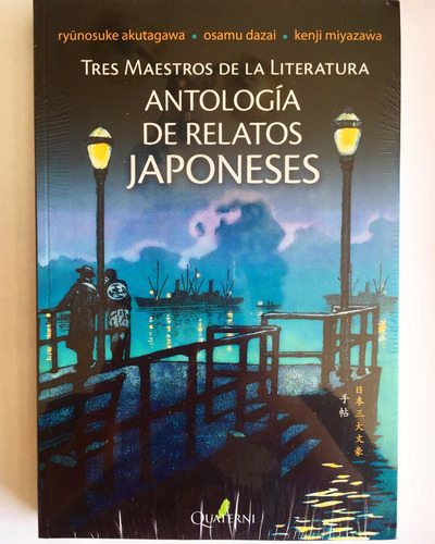 Antología De Relatos Japoneses. - Akutagawa/ Dazai/ Miyazawa