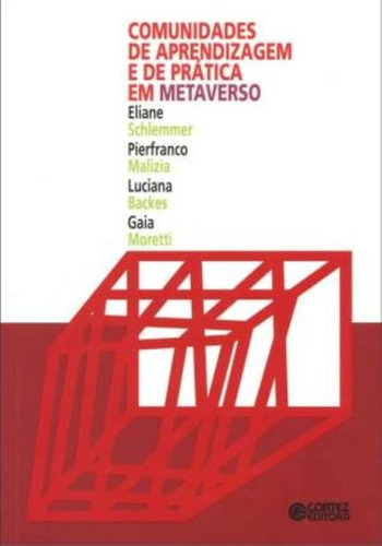 Comunidades de aprendizagem e de prática em metaverso, de Schlemmer, Eliane. Cortez Editora e Livraria LTDA, capa mole em português, 2012