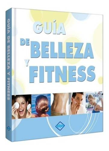 Libro Guía De Belleza Y Fitness - Lexus Editores