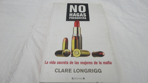 No Hagas Preguntas - Clare Longrigg