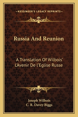 Libro Russia And Reunion: A Translation Of Wilbois' L'ave...