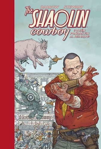 The Shaolin Cowboy 03. ¿quien Pondra Fin Al Reinado? - Darro