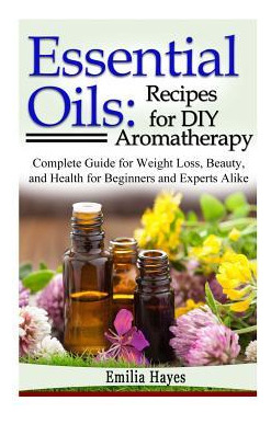 Libro Essential Oils : Recipes For Diy Aromatherapy: Comp...