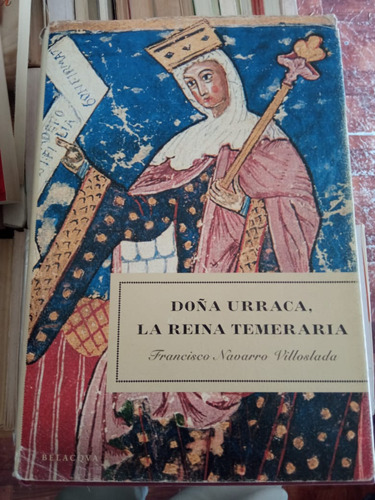 Doña Urraca, La Reina Temeraria Francisco Navarro Villoslada