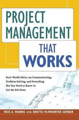 Libro Project Management That Works - Rick A. Morris