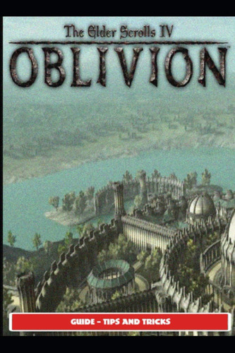 Libro: The Elder Scrolls Iv: Oblivion Guide Tips And