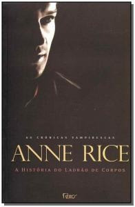 Livro A História Do Ladrão De Corpos Anne Rice