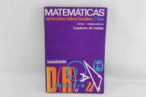 L5228 Luis Parra Cabrera -- Matematicas 2o Curso Cuaderno De