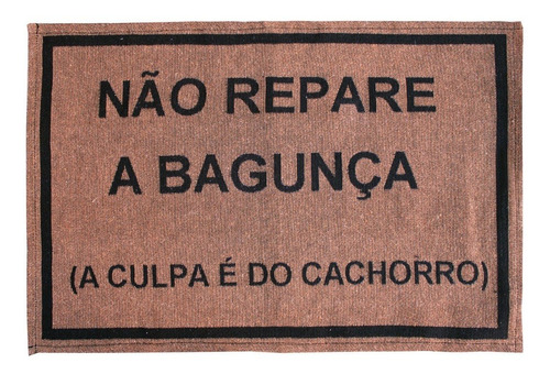 Tapete Capacho Porta  40cm X 60cm Não Repare A Bagunça