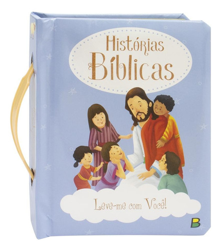 Leve-me Com Você! Histórias Bíblicas, de © Todolivro Ltda.. Editora Todolivro Distribuidora Ltda., capa dura em português, 2020