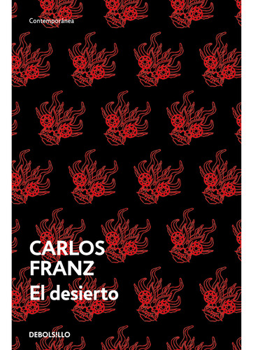 El Desierto, De Franz, Carlos. Editorial Debolsillo, Tapa Blanda, Edición 1 En Español, 2023