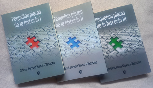 Pequeñas Piezas De La Historia 1, 2 Y 3 - Gabriel Dantuono