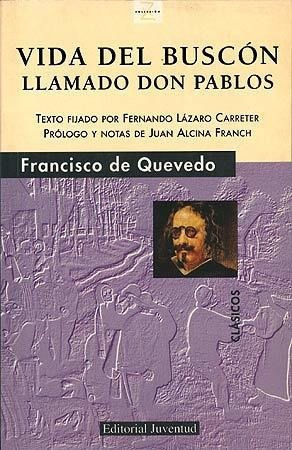 Libro - Vida Del Buscón Llamado Don Pablos, De Quevedo, Juve