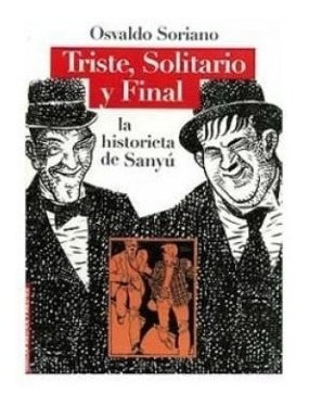 Triste  Solitario Y Final/la Historieta - Soriano Osvaldo (