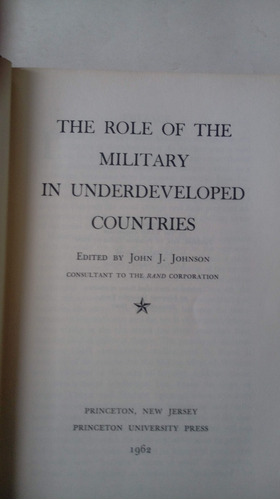 The Role Of The Military In Underdeveloped Coun John Johnson