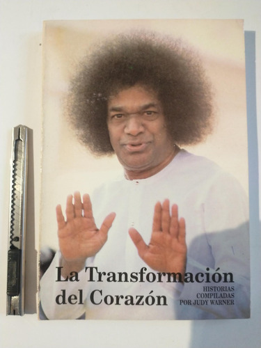 La Transformación Del Corazón - Sathya Sai Baba 