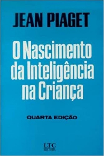 O Nascimento Da Inteligência Na Criança