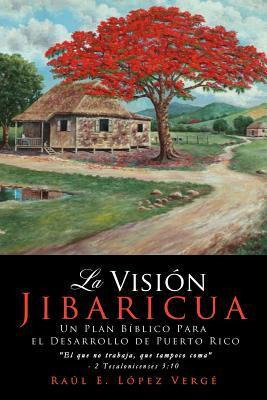 Libro La Vision Jibaricua - Raul Lopez