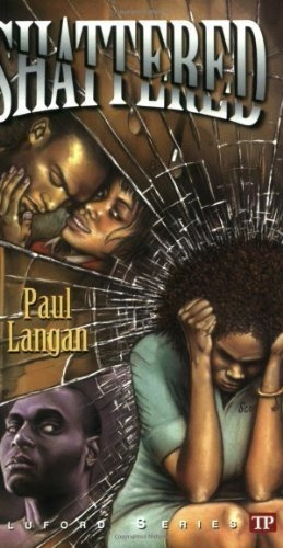 Shattered (bluford High Series 12) - Paul Langan, De Paul Langan. Editorial Townsend Press En Inglés