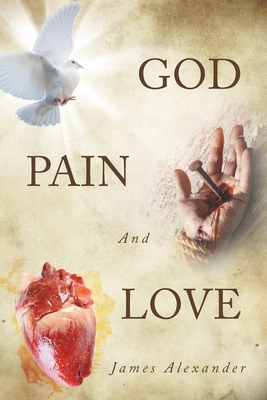 Libro God, Pain, And Love - Alexander, James